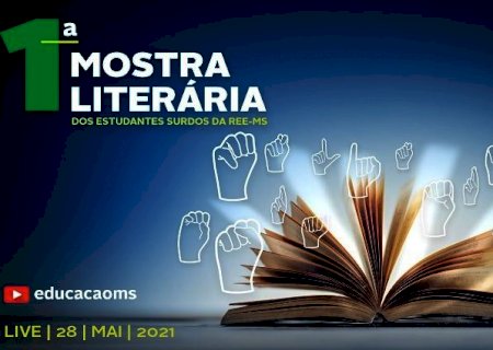 SED promove 1ª Mostra Literária dos Estudantes surdos da REE/MS neste mês de maio
