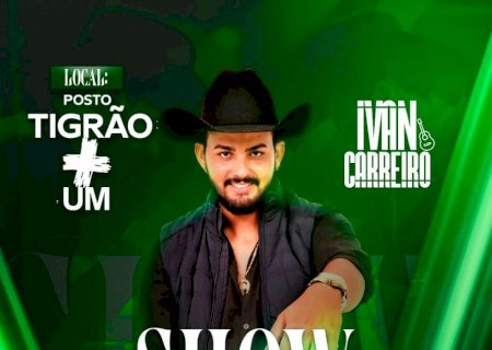 Batayporã: Ivan carreiro fará show na noite de hoje no Posto Tigrão + Um