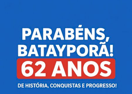 Bata News - Parabéns, Batayporã! 62 anos de história, progresso e transformação