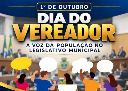 Dia Nacional do Vereador: Nossa homenagem aos vereadores de Batayporã, Taquarussu e região